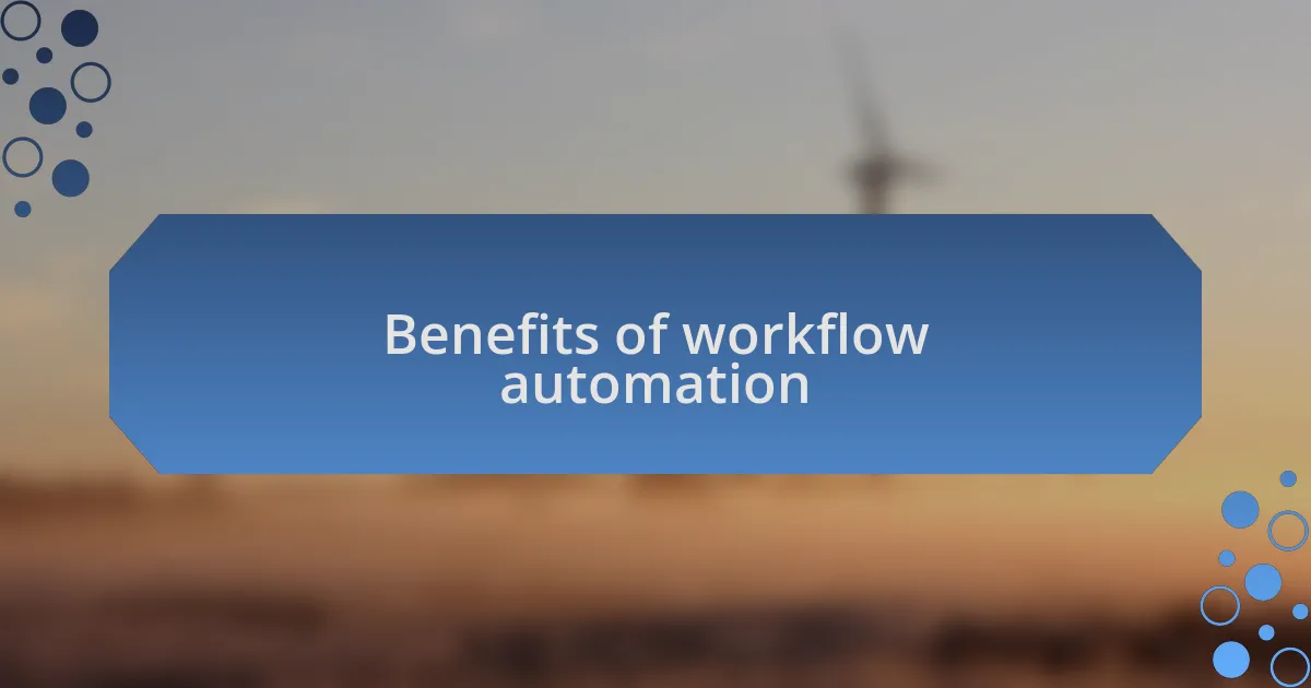 Benefits of workflow automation