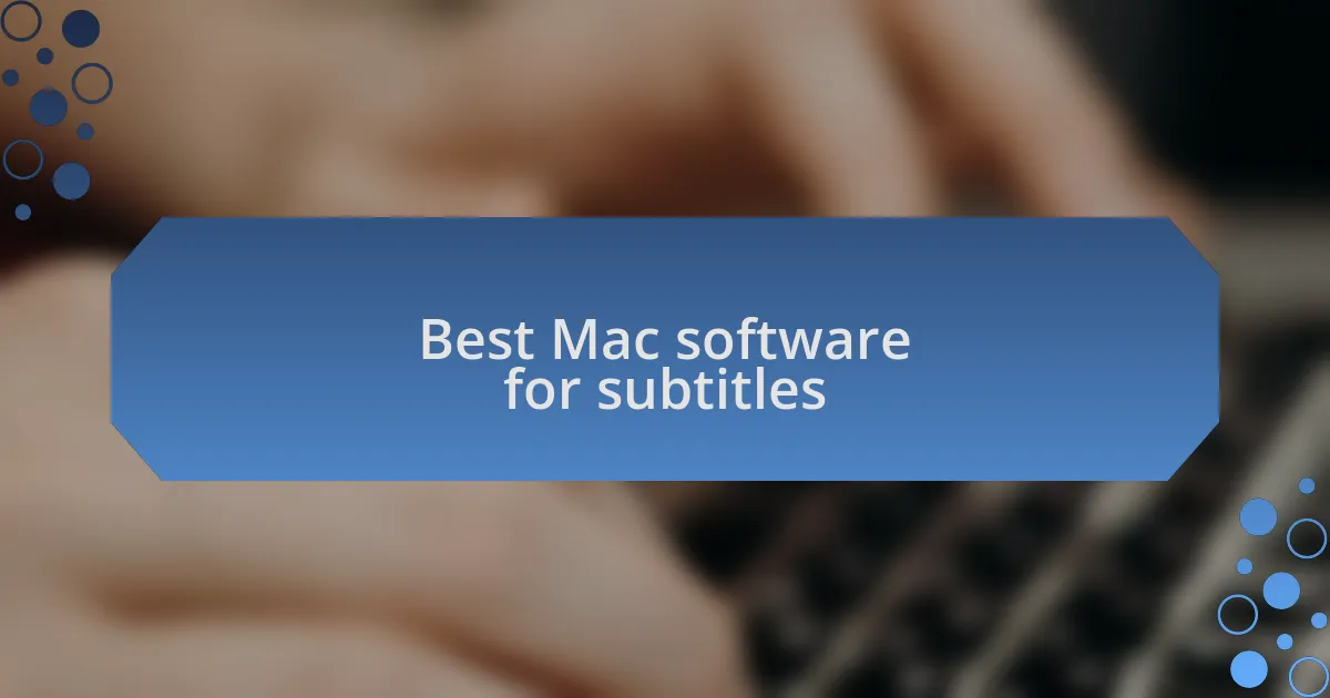Best Mac software for subtitles