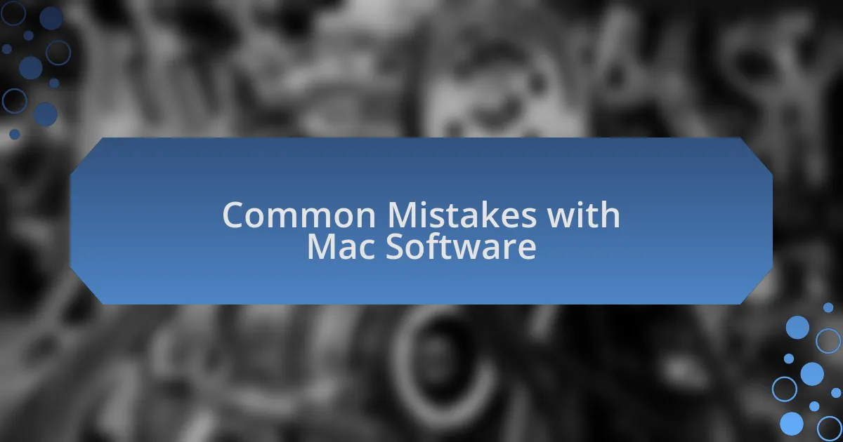 Common Mistakes with Mac Software