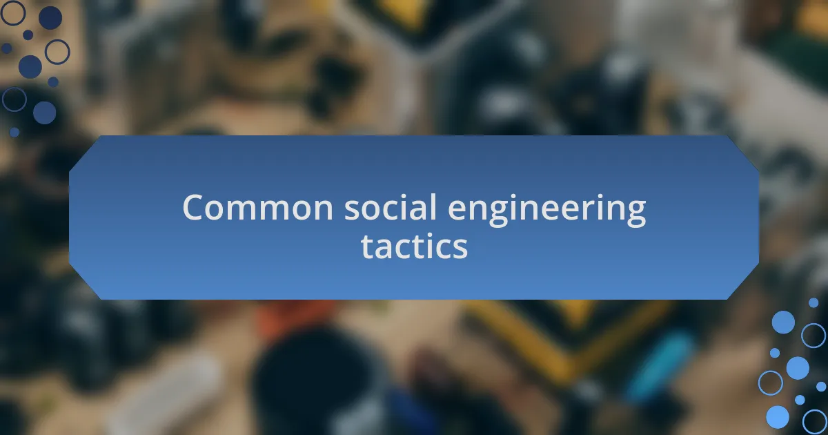 Common social engineering tactics
