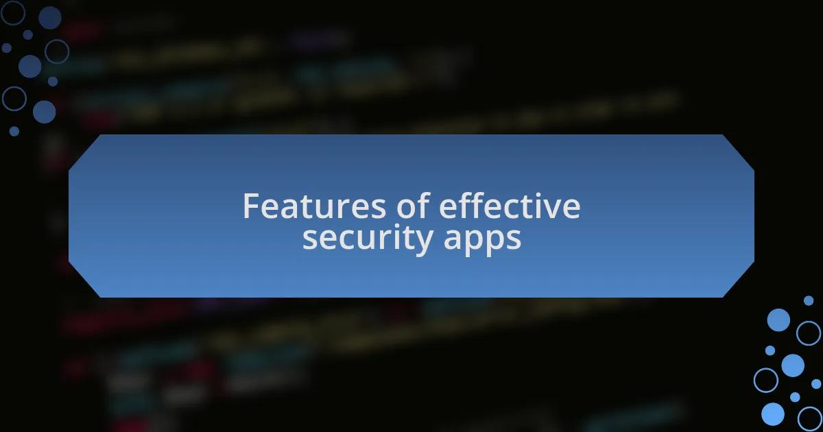 Features of effective security apps