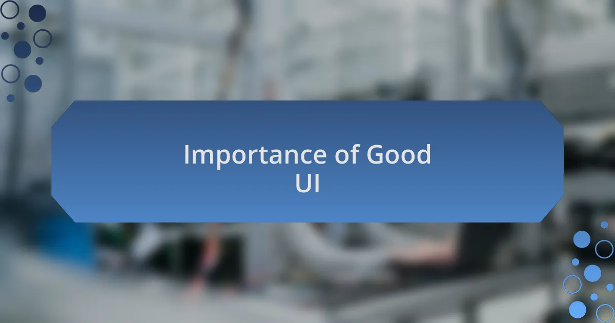 Importance of Good UI