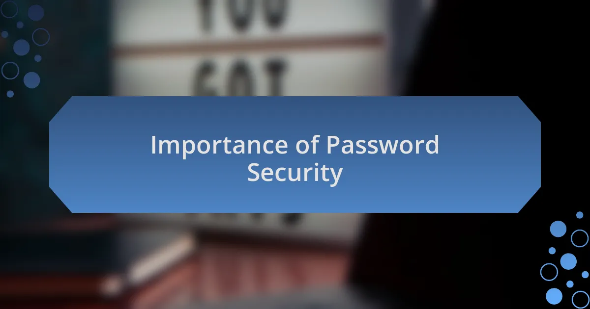 Importance of Password Security