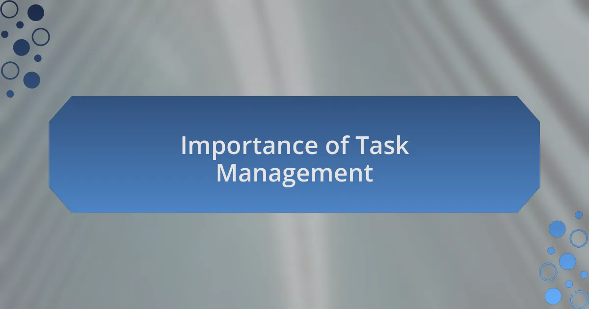 Importance of Task Management