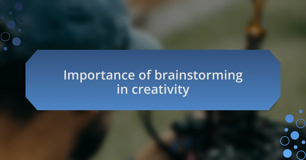 Importance of brainstorming in creativity