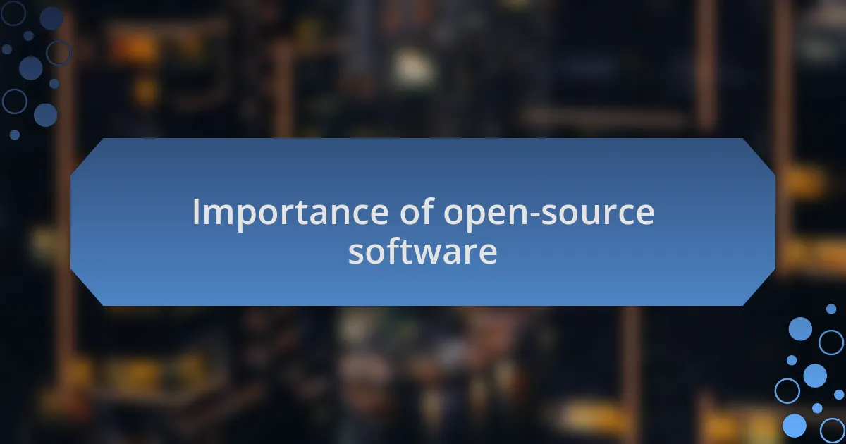 Importance of open-source software