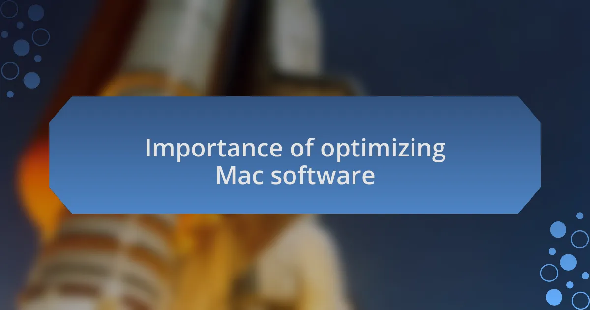 Importance of optimizing Mac software