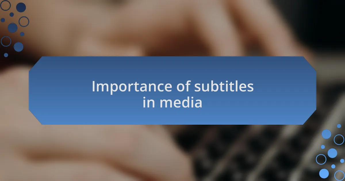 Importance of subtitles in media
