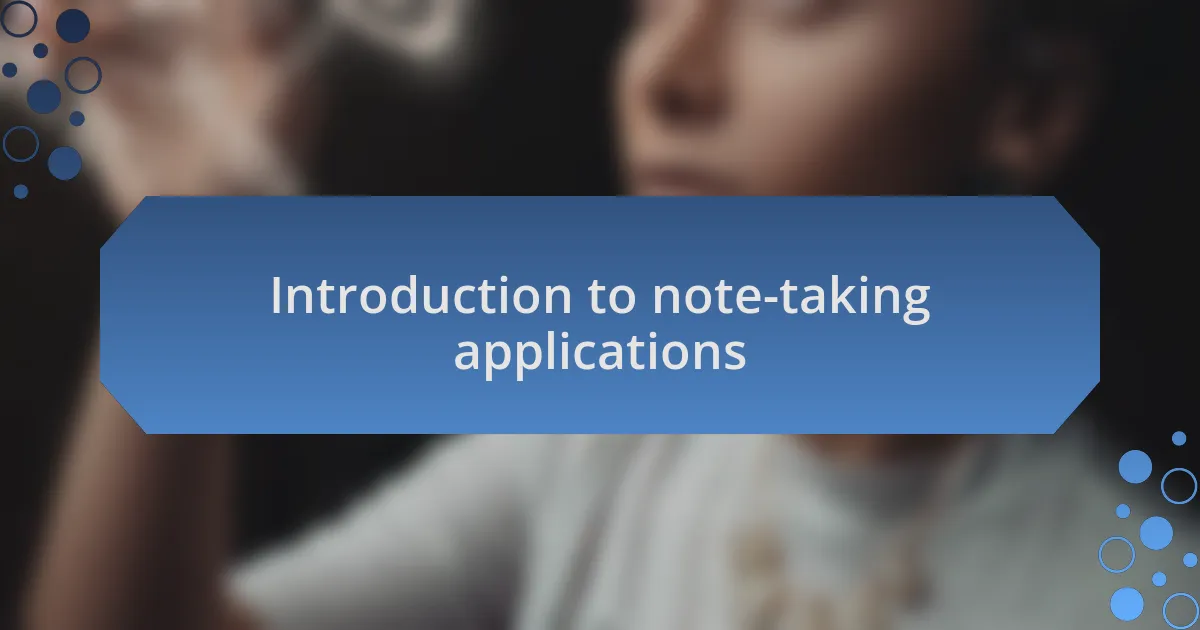 Introduction to note-taking applications