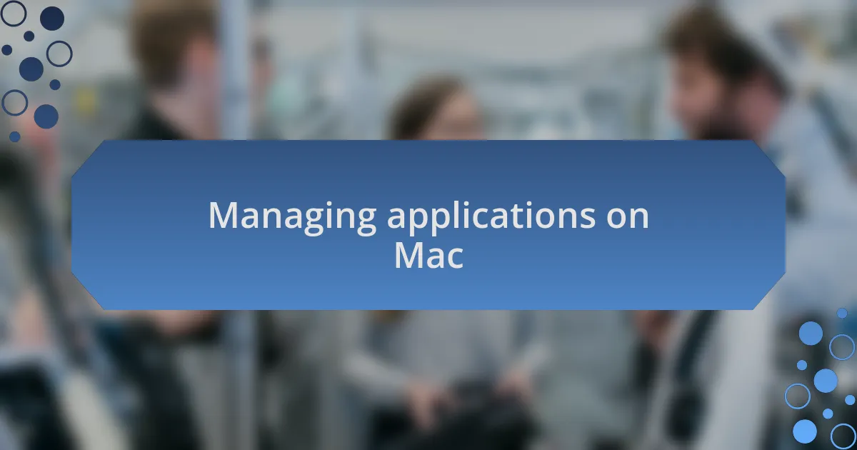 Managing applications on Mac