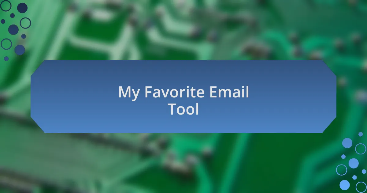My Favorite Email Tool