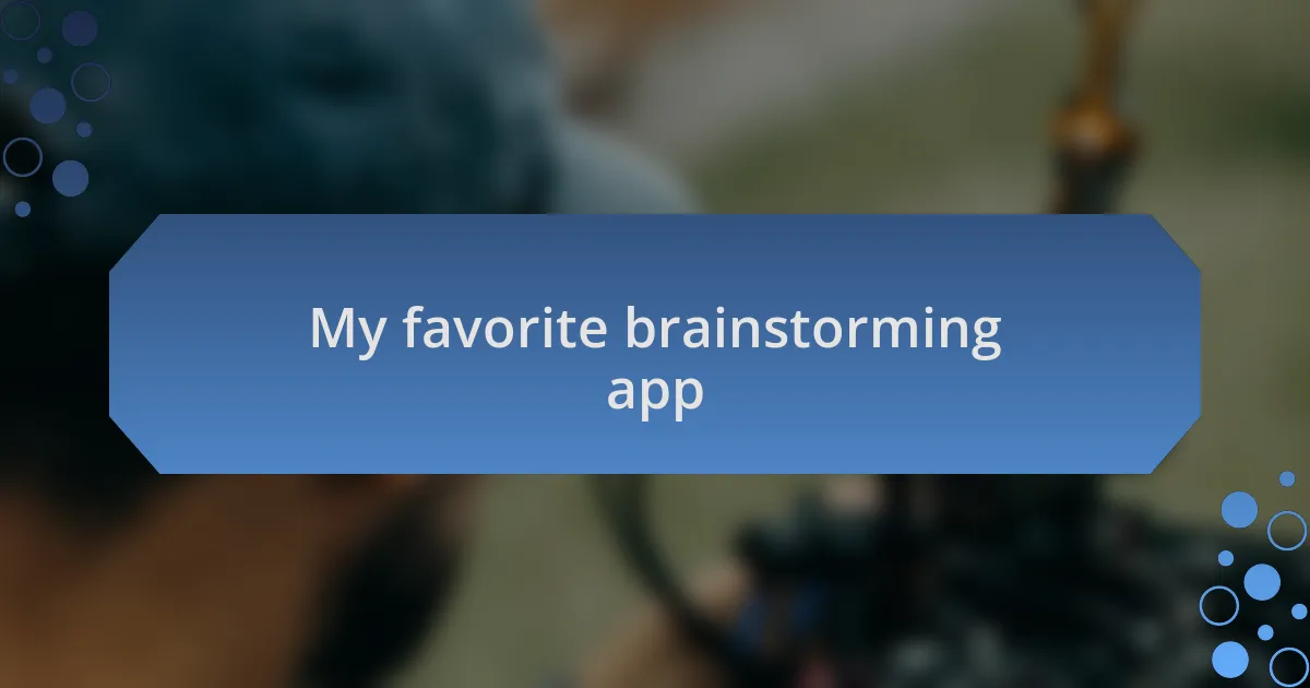 My favorite brainstorming app