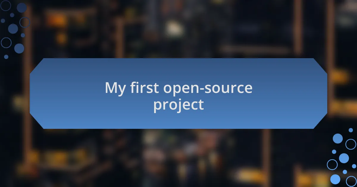 My first open-source project