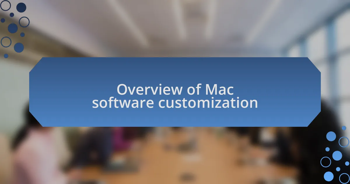 Overview of Mac software customization