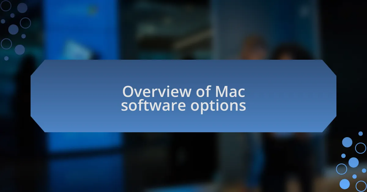 Overview of Mac software options