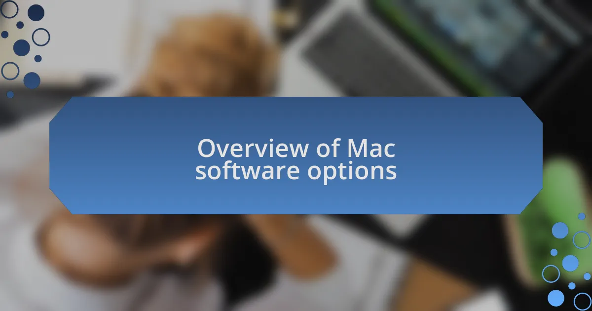 Overview of Mac software options