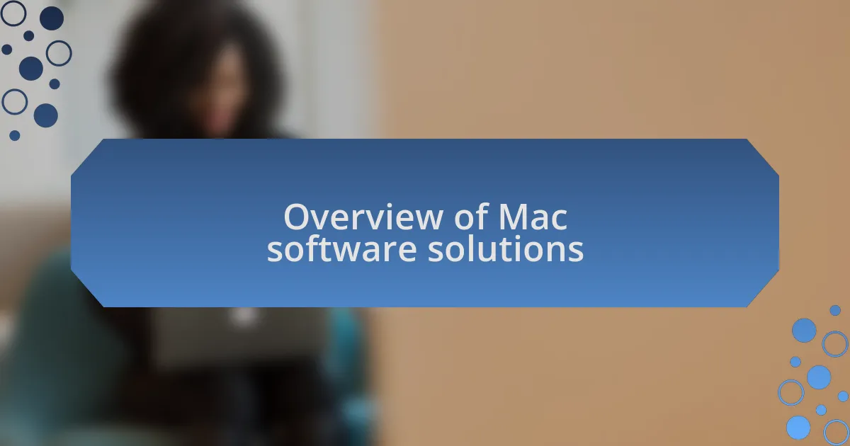 Overview of Mac software solutions