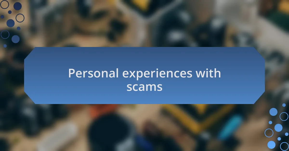 Personal experiences with scams