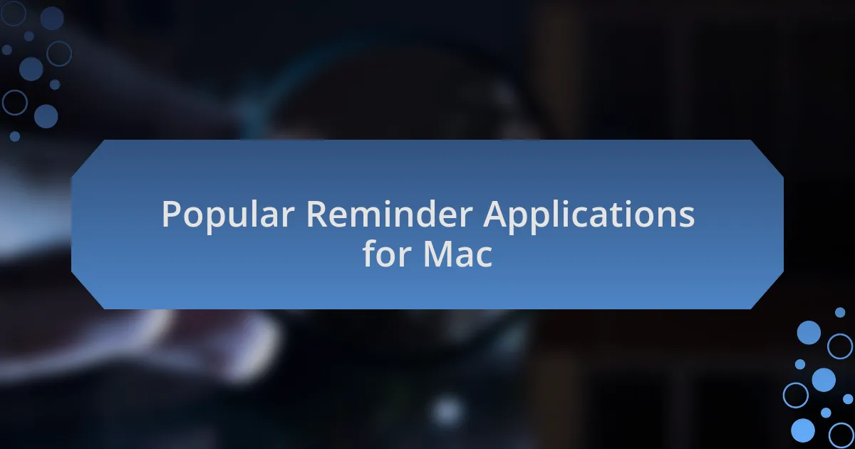 Popular Reminder Applications for Mac