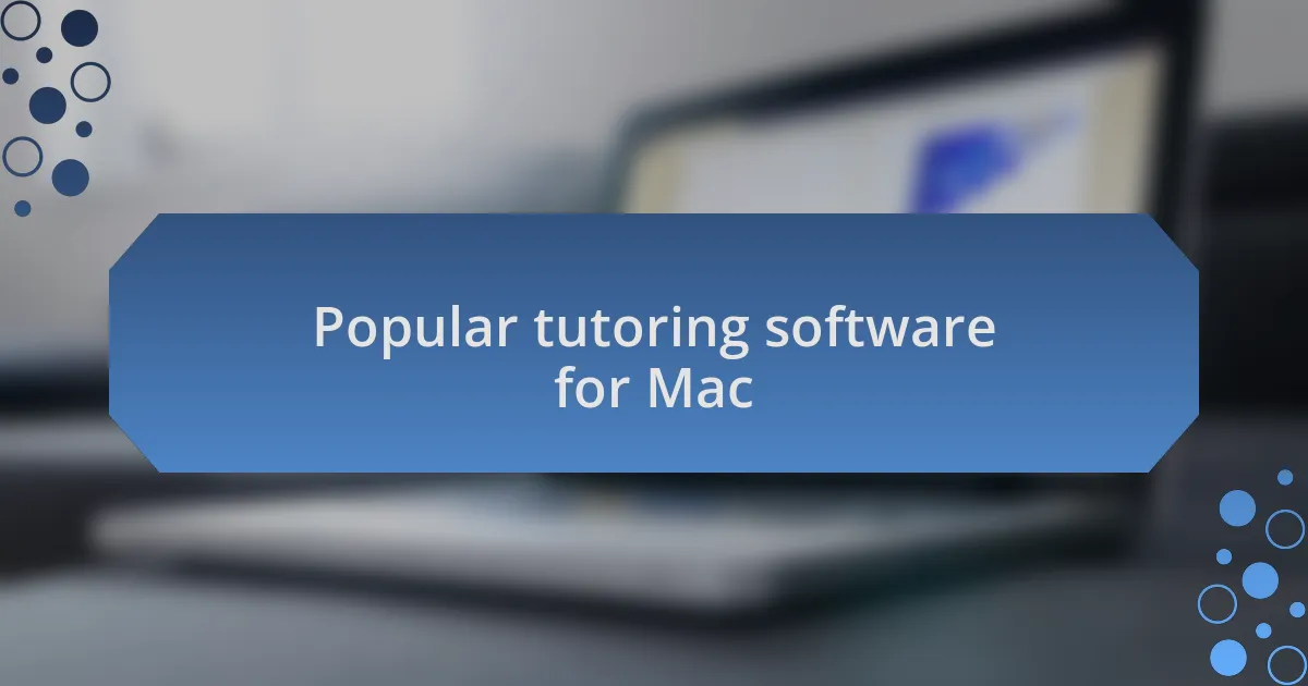 Popular tutoring software for Mac