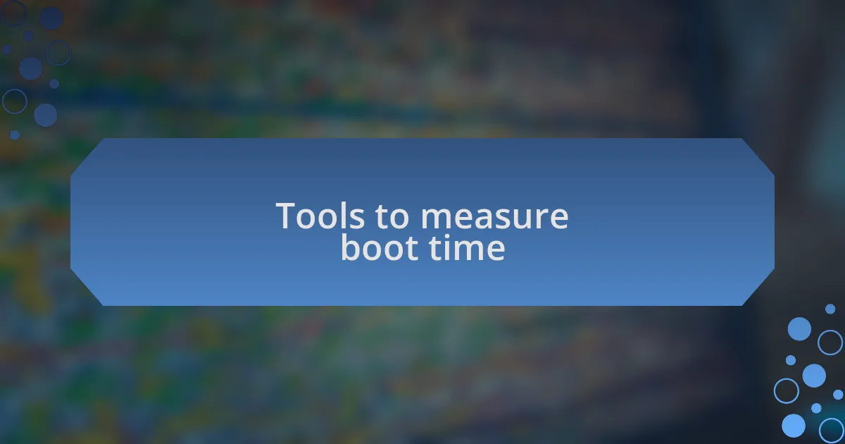 Tools to measure boot time