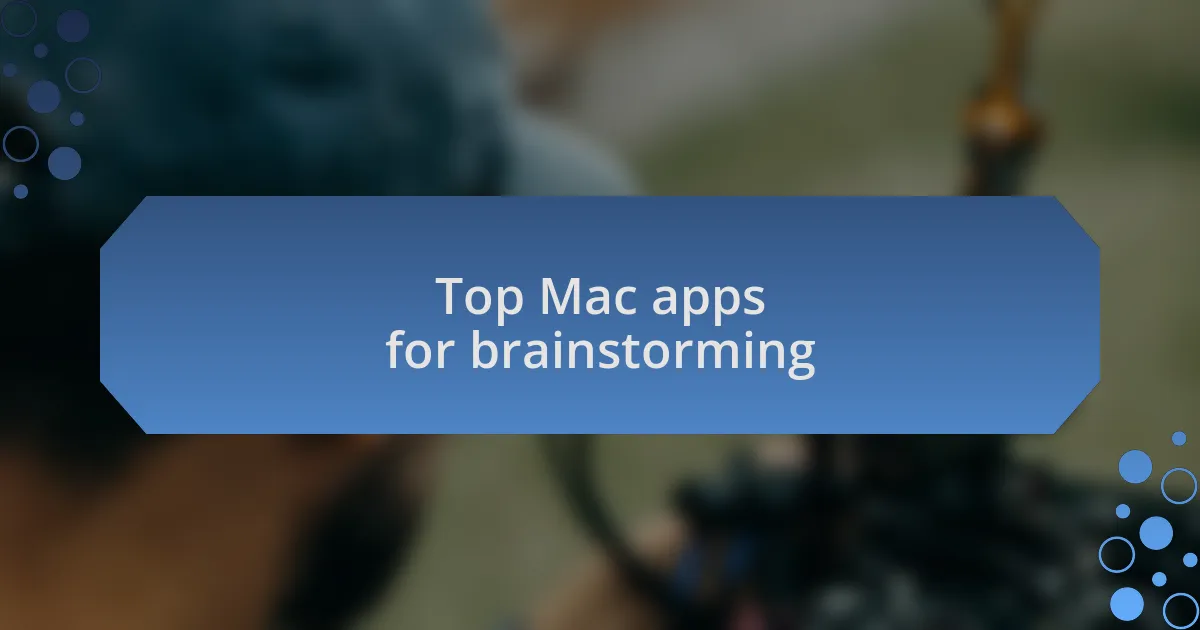 Top Mac apps for brainstorming