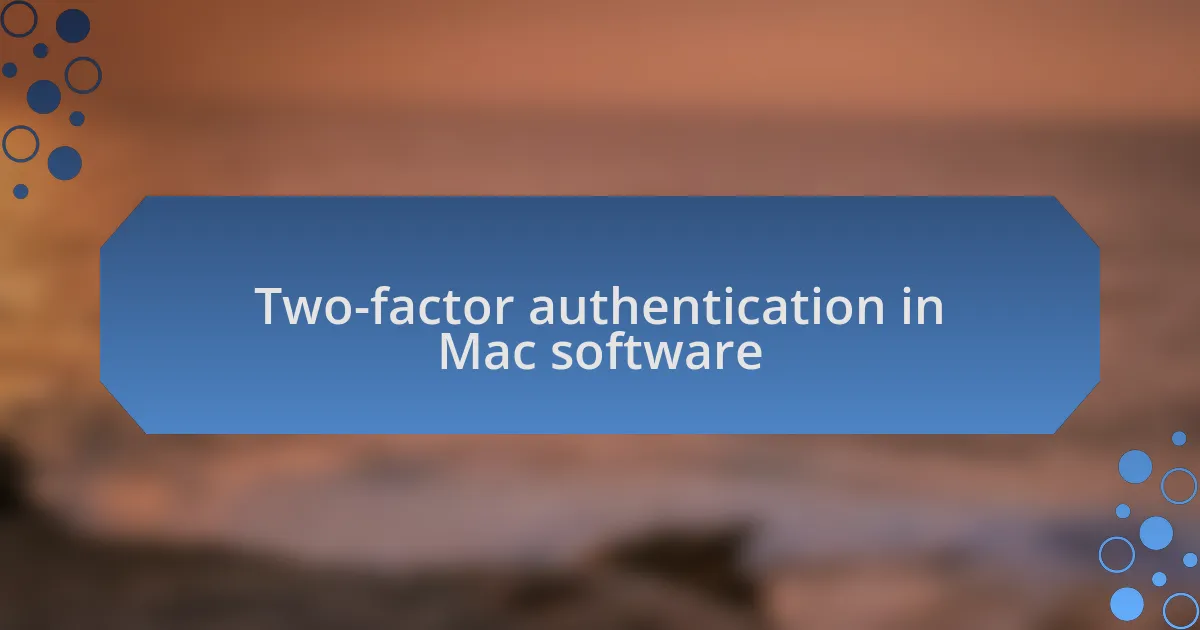 Two-factor authentication in Mac software