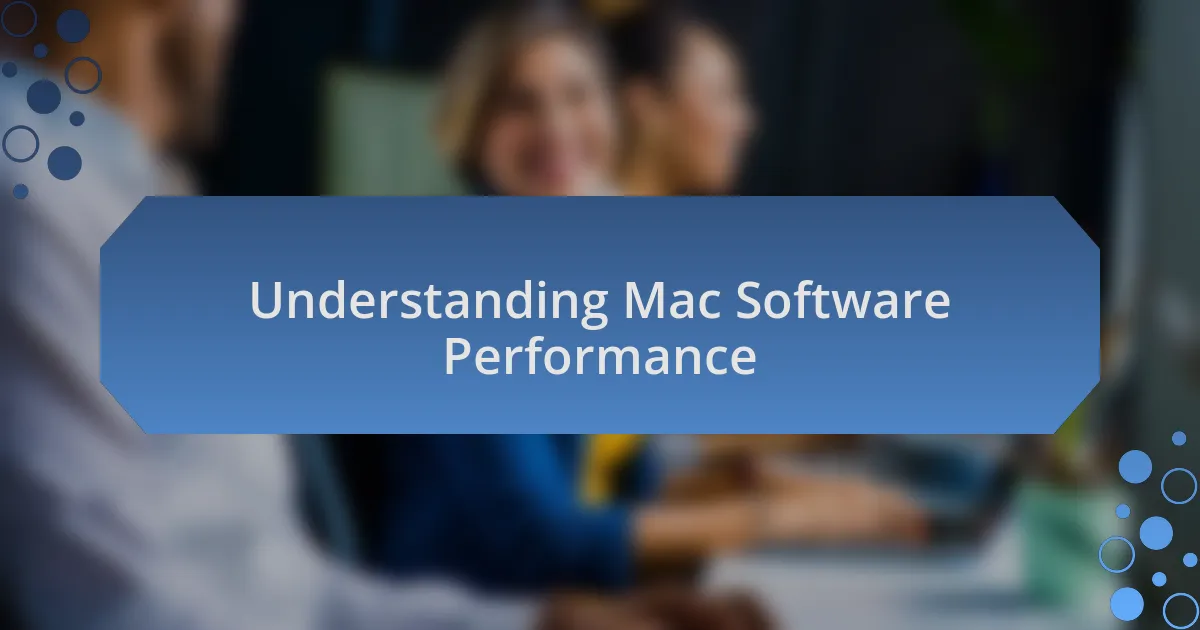 Understanding Mac Software Performance